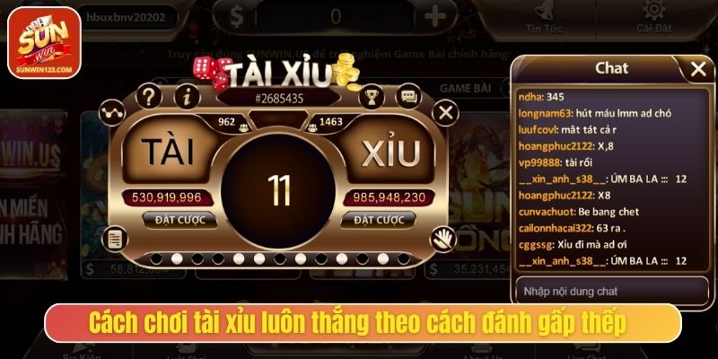 Cách chơi tài xỉu luôn thắng theo cách đánh gấp thếp