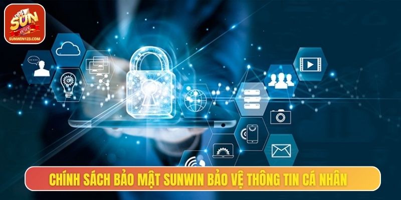 Chính sách bảo mật Sunwin bảo vệ thông tin cá nhân của người tham gia