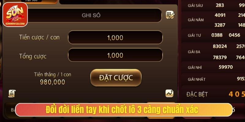 Đổi đời liền tay khi chốt lô 3 càng chuẩn xác