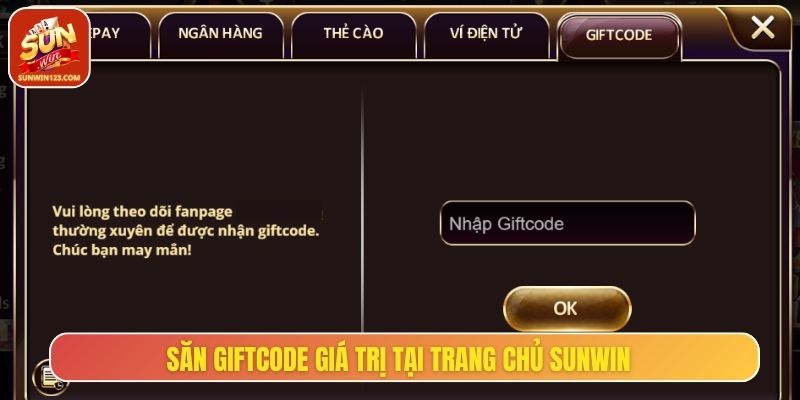 Săn và nhận giftcode Sunwin từ nhiều kênh thông tin chính thức