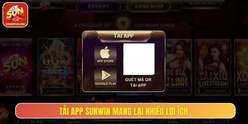 Tải app Sunwin mang đến nhiều lợi ích cho hội viên
