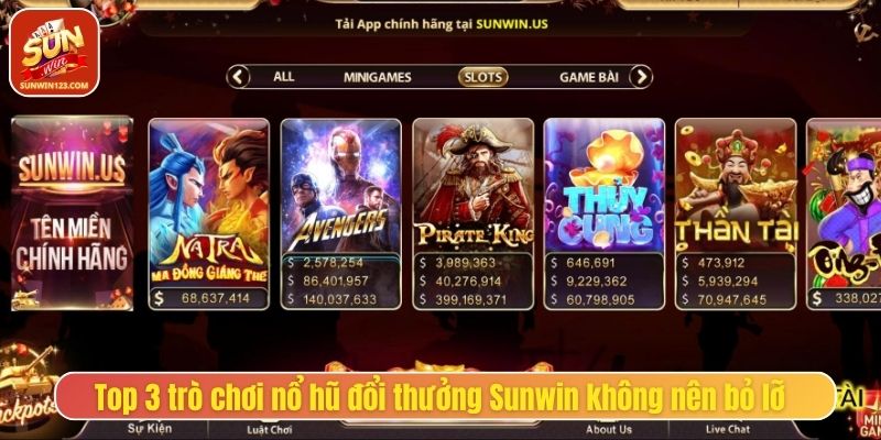 Top 3 trò chơi nổ hũ đổi thưởng Sunwin không nên bỏ lỡ